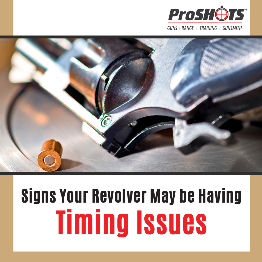 Signs Your Revolver May be Having Timing Issues