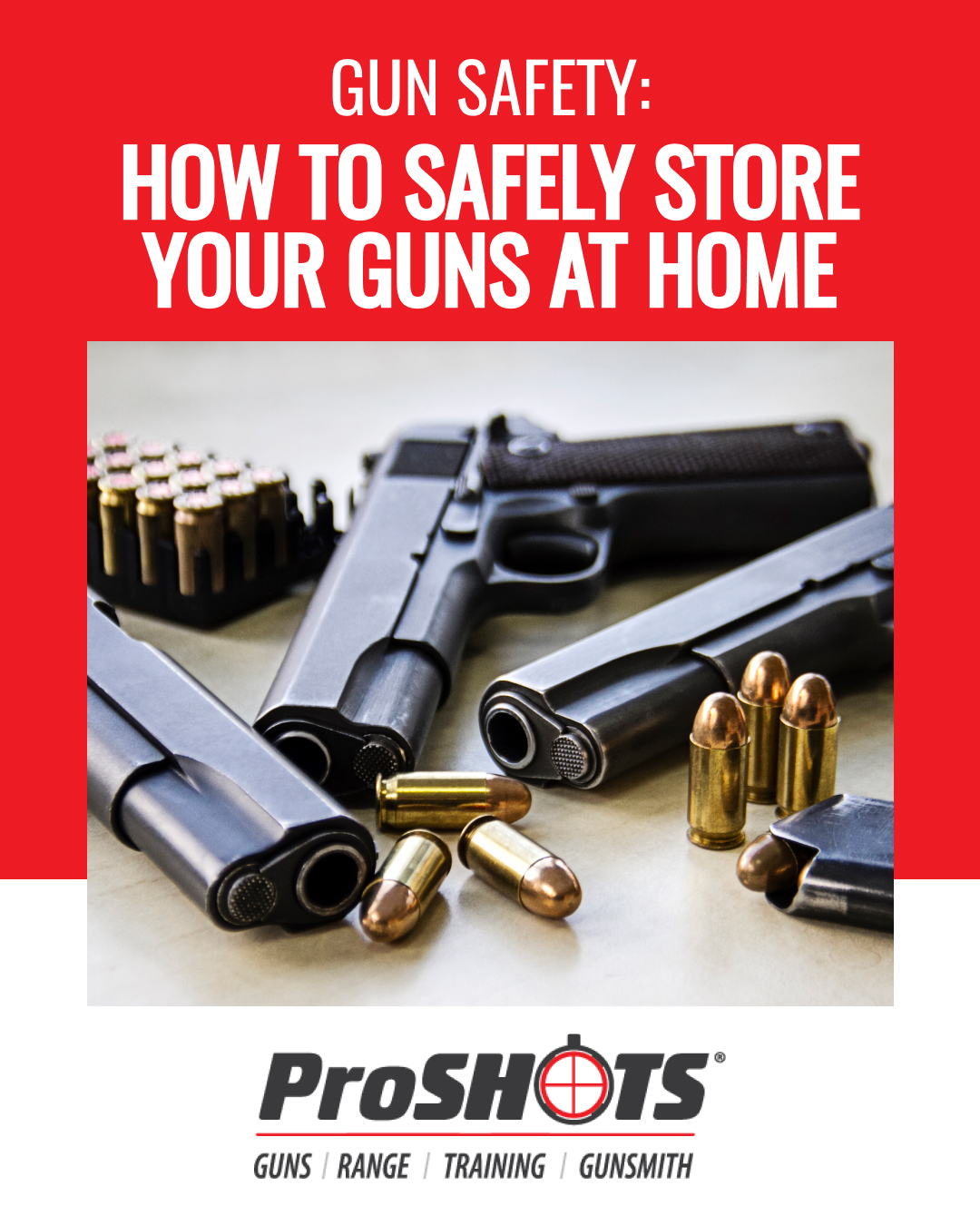 Gun Safety: How to Safely Store Your Guns at Home