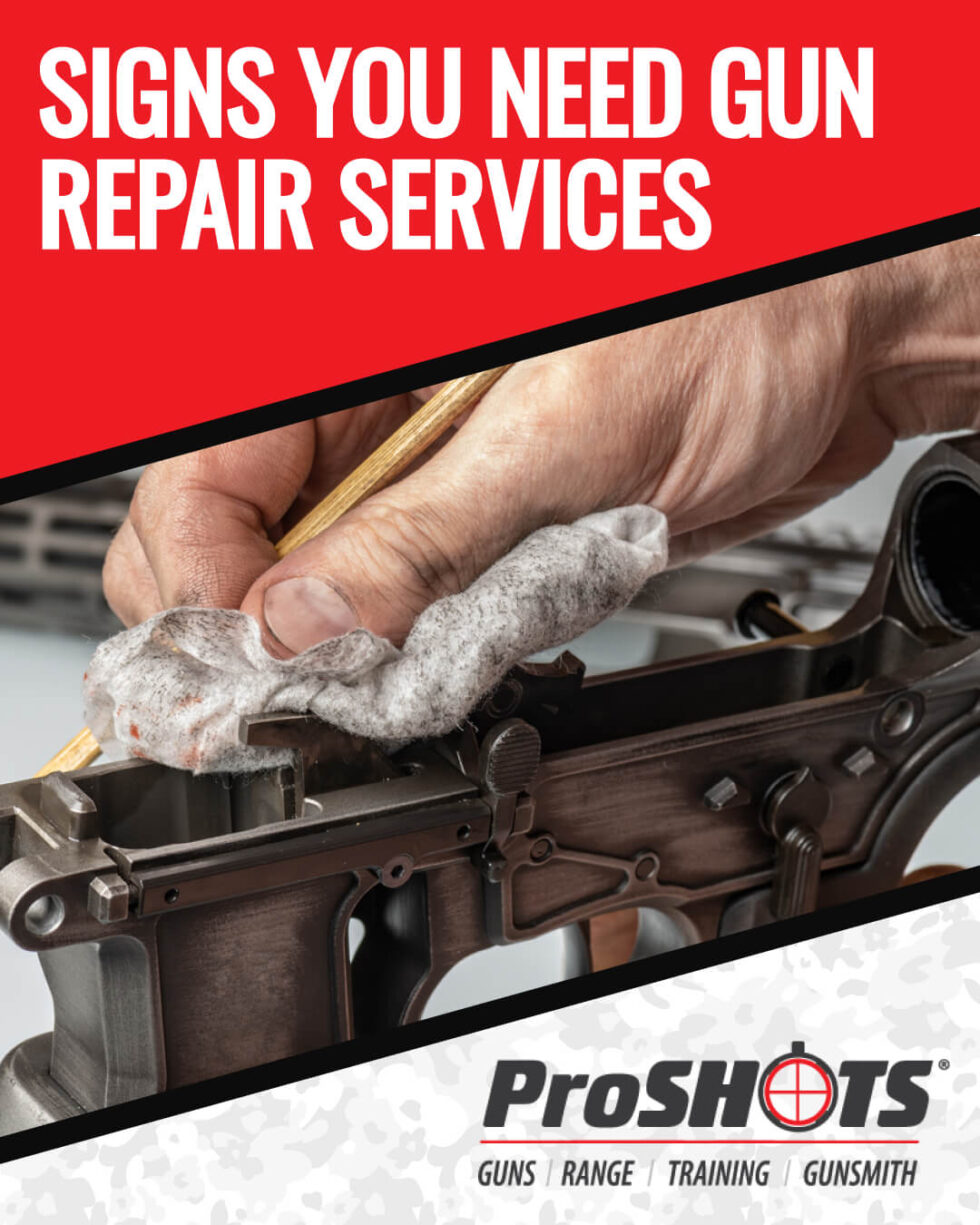 Signs You Need Gun Repair Services - ProShots Range