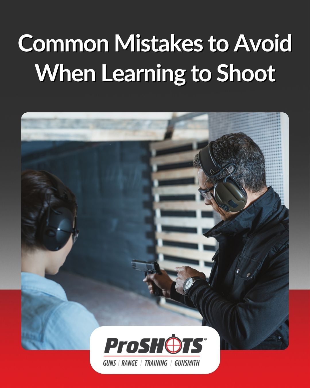Common Mistakes to Avoid When Learning to Shoot