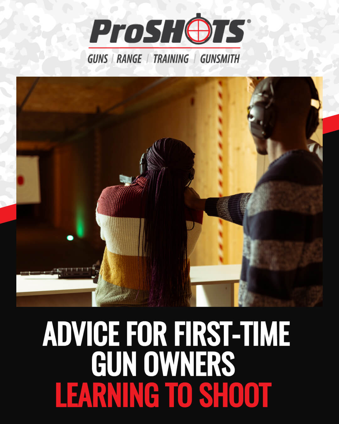 Advice for First-Time Gun Owners Learning to Shoot